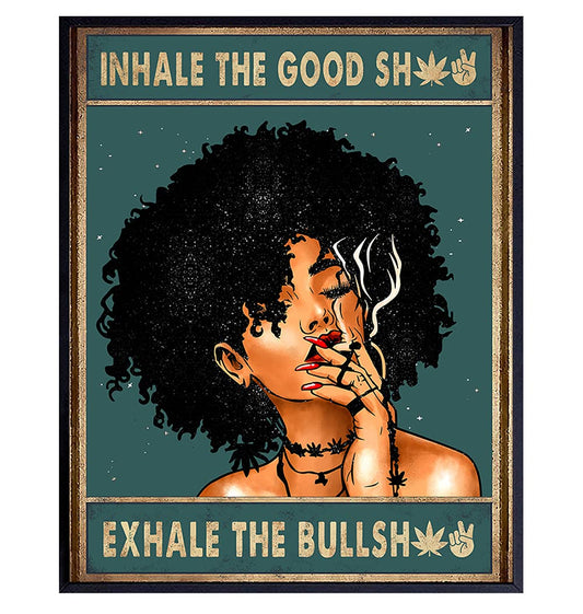 Inhale Exhale Wall Art - Dope Posters - Black Art - African American Women, Girls - Afro Room Decor - Cannabis Pot Pothead Stoner Gifts - Smoking Marijuana Home Decor - Funny Weed Ganja Decorations